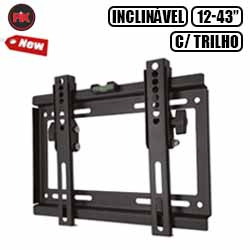 S.SUPORTE P/ TV FIXO DE 12" ATÉ 43" INCLINAVEL C/ TRILH